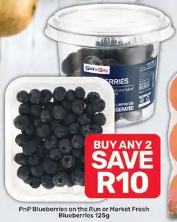 Pick n Pay PnP Blueberries on the Run or Market Fresh Blueberries offer