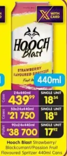 Shoprite Liquor Hooch Blast Strawberry/ Blackcurrant/ Passion Fruit Flavoured Spritzer Cans offer