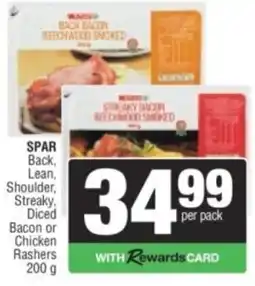 Spar SPAR Back, Lean, Shoulder, Streaky, Diced Bacon or Chicken Rashers offer