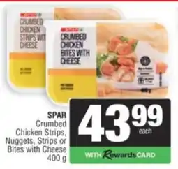 Spar SPAR Crumbed Chicken Strips, Nuggets, Strips or Bites with Cheese offer