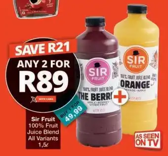 Checkers Sir Fruit 100% Fruit Juice Blend All Variants offer
