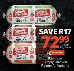Checkers Rainbow Simply Chicken Polony All Variants offer