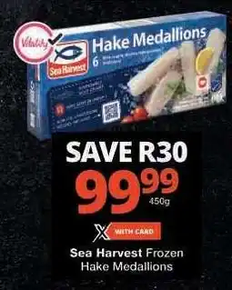 Checkers Sea Harvest Frozen Hake Medallions offer