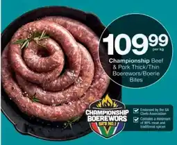 Checkers Championship Beef & Pork Thick/Thin Boerewors/Boerie Bites offer