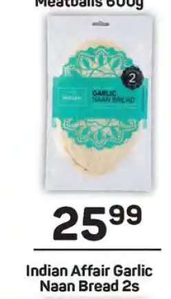 Pick n Pay Indian Affair Garlic Naan Bread 2s offer