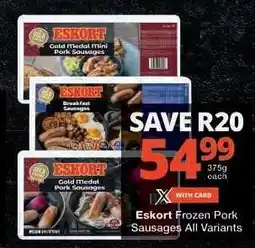 Checkers Eskort Frozen Pork Sausages All Variants offer