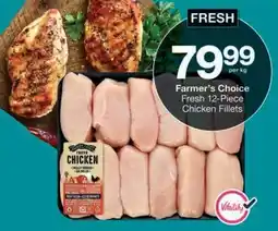 Checkers Farmer's Choice Fresh 12-Piece Chicken Fillets offer