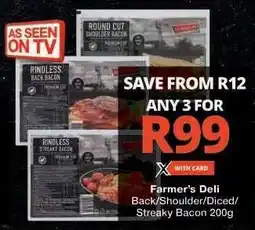 Checkers Farmer's Deli Back/Shoulder/Diced/Streaky Bacon 200g offer