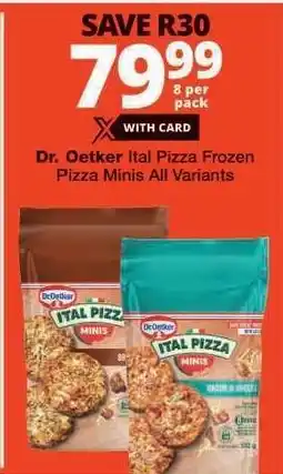 Checkers Dr. Oetker Ital Pizza Frozen Pizza Minis offer