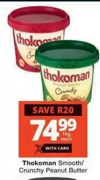 Checkers THOKOMAN SMOOTH/CRUNCHY PEANUT BUTTER offer