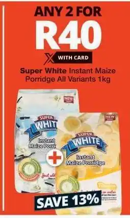 Checkers SUPER WHITE INSTANT MAIZE PORRIDGE offer