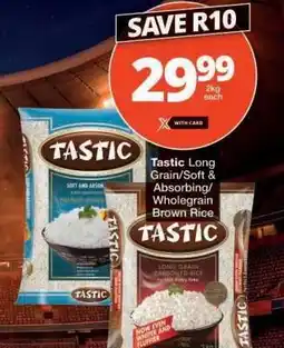 Checkers Tastic Long Grain/Soft & Absorbing/Wholegrain Brown Rice offer
