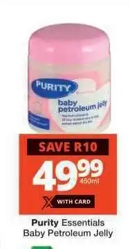 Checkers Purity Essentials Baby Petroleum Jelly offer