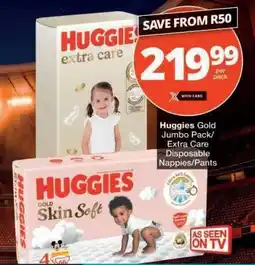 Checkers Huggies Gold Jumbo Pack/Extra Care Disposable Nappies/Pants offer