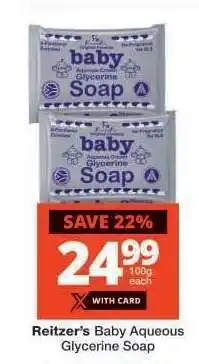 Checkers REITZER'S Baby Aqueous Glycerine Soap offer