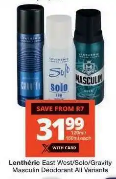 Checkers Lenthéric East West/Solo/Gravity Masculin Deodorant offer