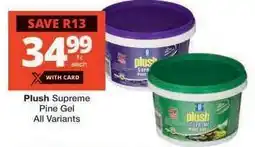 Checkers Plush Supreme Pine Gel offer