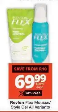 Checkers Revlon Flex Mousse/Style Gel All Variants offer