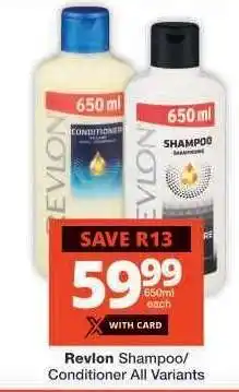 Checkers Revlon Shampoo/Conditioner All Variants offer