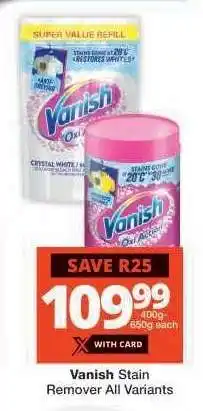 Checkers Vanish Stain Remover All Variants offer
