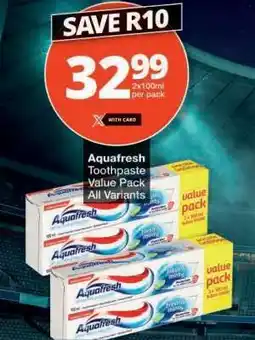 Checkers Aquafresh Toothpaste Value Pack offer