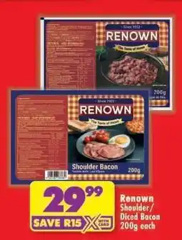 Shoprite RENOWN SHOULDER/DICED BACON 200g each offer