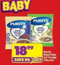 Shoprite Purity Mabele Baby Soft Porridge 350g each offer