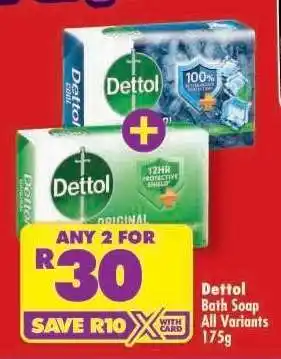 Shoprite DETTOL BATH SOAP all variants 175g offer