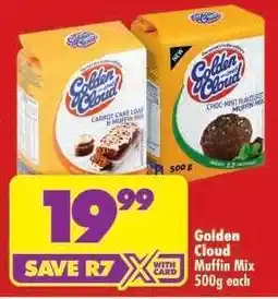 Shoprite Golden Cloud Muffin Mix 500g each offer