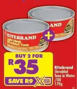 Shoprite RITEBRAND SHREDDED TUNA IN WATER/OIL 170g offer