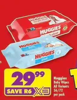 Shoprite HUGGIES BABY WIPES all variants 56/72 per pack offer