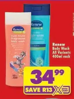 Shoprite RENEW BODY WASH all variants 400ml each offer