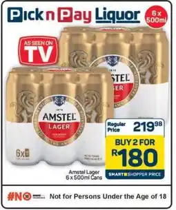 Pick n Pay Hypermarket Amstel Lager 6 x 500ml Cans offer