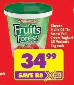 Shoprite Clover Fruits Of The Forest Full Cream Yoghurt All Variants 1kg each offer