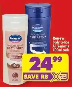 Shoprite RENEW BODY LOTION all variants 400ml each offer