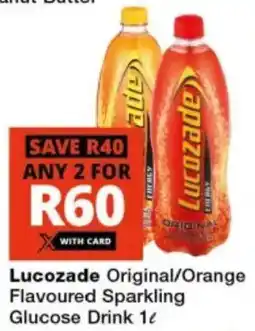 Checkers Lucozade Original/ Orange Flavoured Sparkling Glucose Drink offer