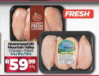 Take 'n Pay Riversmead or Mountain Valley Chicken Fillets 4's / 8's / 12's offer