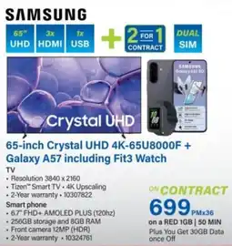 Incredible Connection Samsung 65-inch Crystal UHD 4K-65U8000F + Galaxy A57 including Fit3 Watch offer