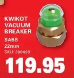 Cashbuild Kwikot vacuum breaker sabs offer
