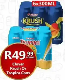 Take 'n Pay Clover Krush Or Tropica Cans offer