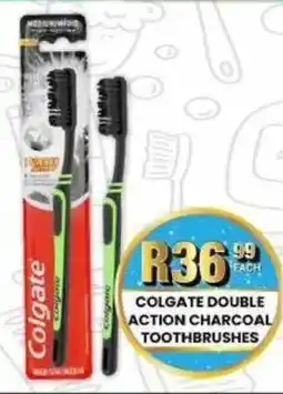 Take 'n Pay Colgate double action charcoal toothbrushes offer