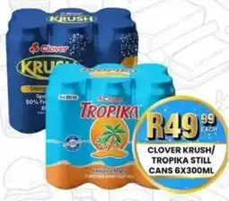 Take 'n Pay Clover krush/ tropika still cans offer