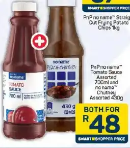 Pick n Pay PnPnoname Tomato Sauce Assorted and no name Chutney Assorted offer