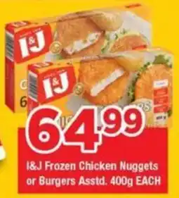 OK Grocer I&J Frozen Chicken Nuggets or Burgers offer