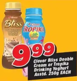 OK Grocer Clover Bliss Double Cream or Tropika Drinking Yoghurt offer
