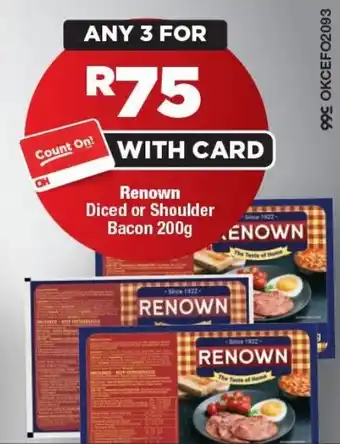 OK Foods Renown Diced or Shoulder Bacon offer