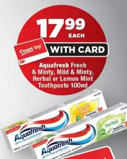 OK Foods Aquafresh Fresh & Minty, Mild & Minty, Herbal or Lemon Mint Toothpaste offer