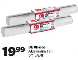 OK Foods OK Choice Aluminium Foil offer