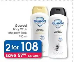Clicks Guardol Body Wash and Bath Soak 750 ml offer