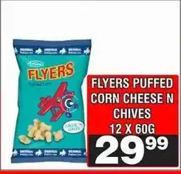 Advance Cash n Carry FLYERS PUFFED CORN CHEESE N CHIVES offer